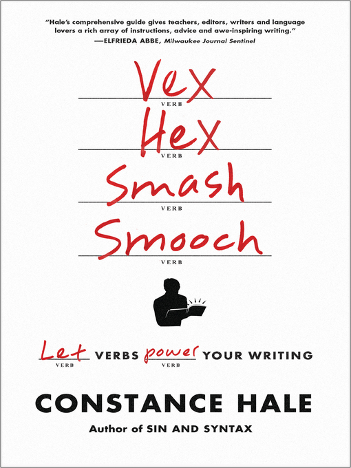 Title details for Vex, Hex, Smash, Smooch by Constance Hale - Available